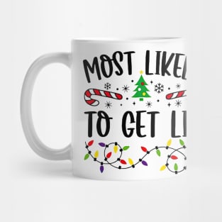 Most Likely To Get Lit Funny Christmas Mug